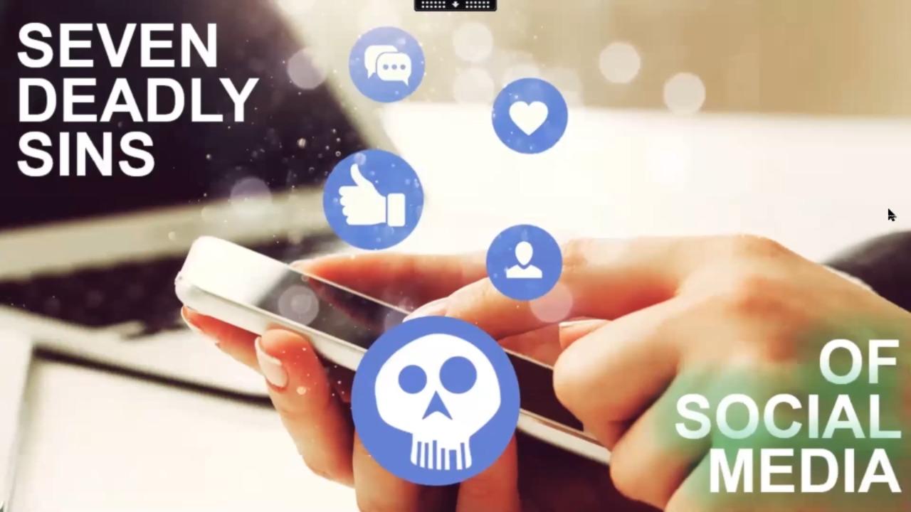 Seven Deadly Sins of Social Media