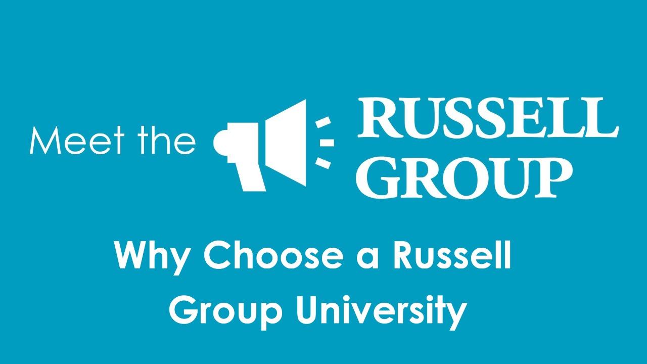 Why Choose a Russell Group University