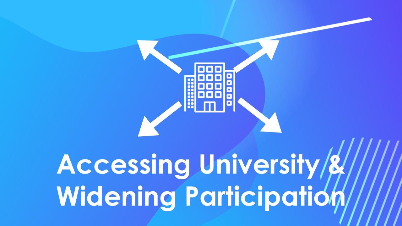 Access to University & Widening Participation