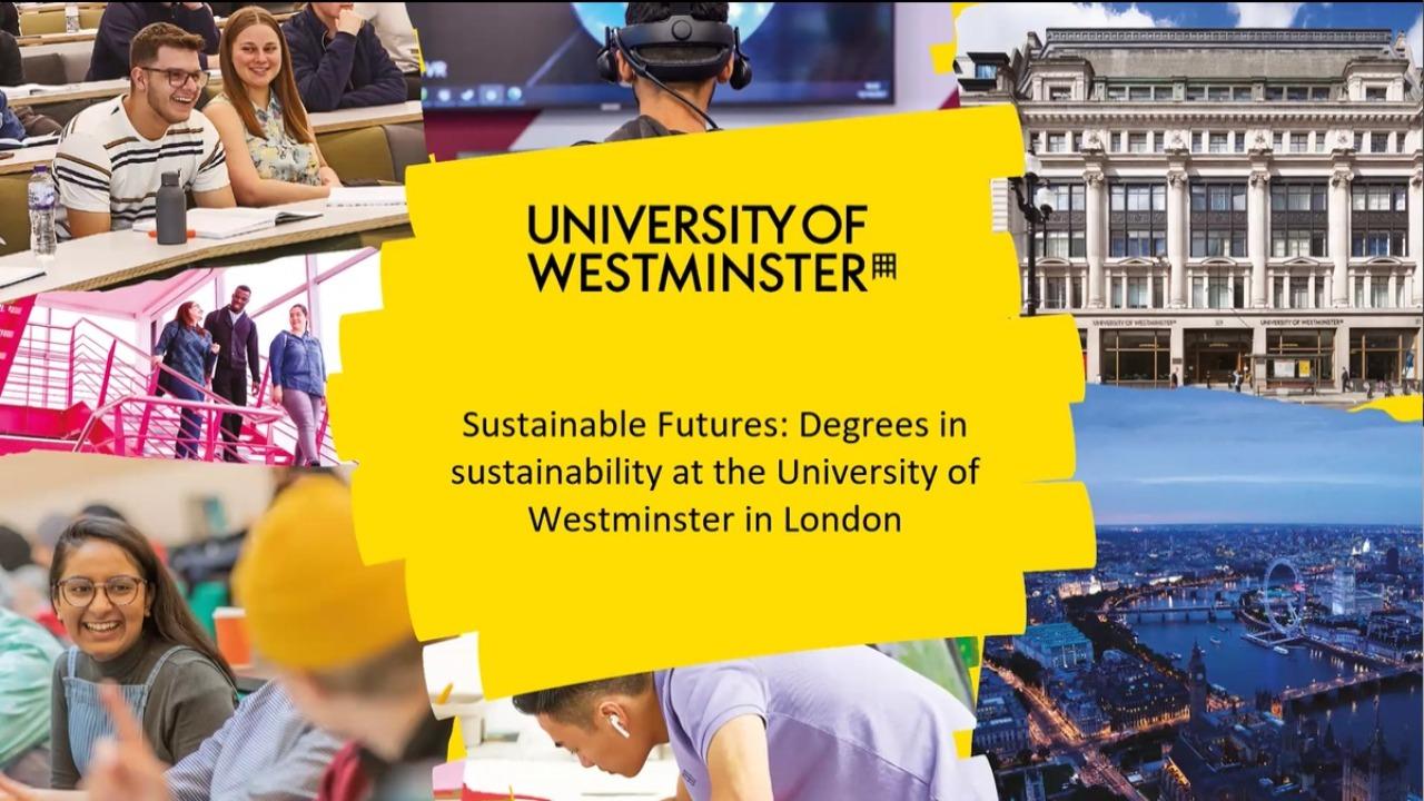 Sustainable Futures: Degrees in sustainability at the University of Westminster in London
