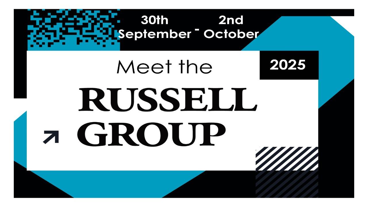 An Introduction to the Russell Group and Why Choose to Study There?  Sept, 2025